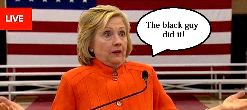 Hillary Clinton Tries to Blame the Black Guy for Her Email Scandal
